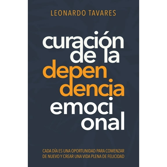 Curación de La Dependencia Emocional, (Paperback)