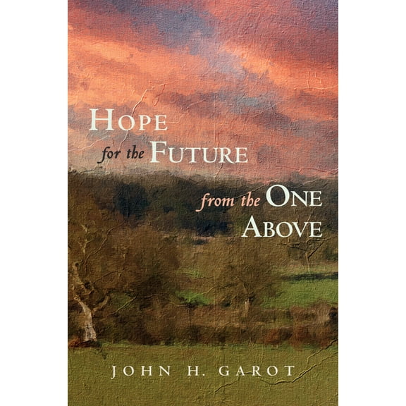 Hope for the Future from the One Above (Hardcover)