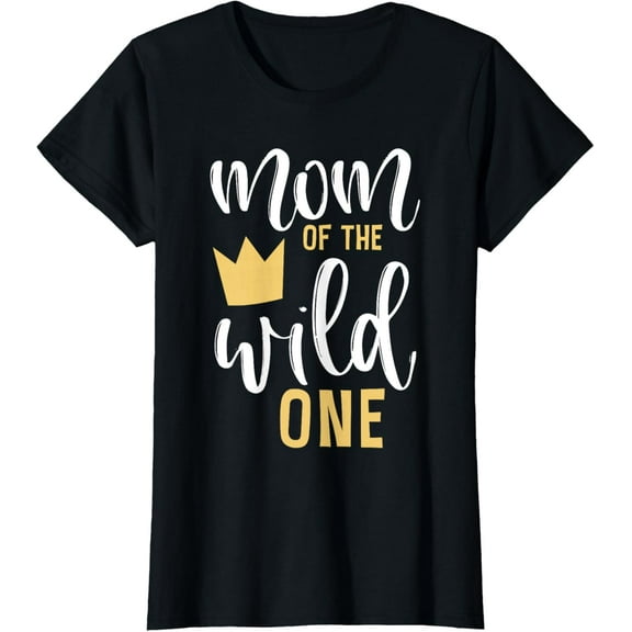 Mom of the Wild One Shirt 1st Birthday First Thing Mommy Tee T-ShirtMen and women, Black T-shirt, size: Extra large