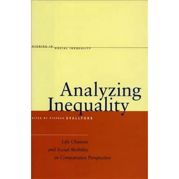 Studies in Social Inequality: Analyzing Inequality : Life Chances and Social Mobility in Comparative Perspective (Paperback)