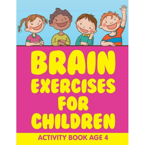 Brain Exercises for Children: Activity Book Age 4 (Paperback)
