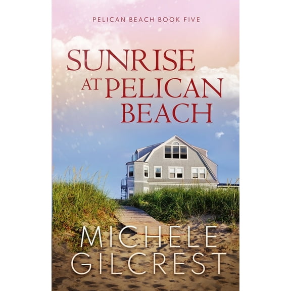 Sunrise At Pelican Beach (Pelican Beach Series Book 5), (Paperback)