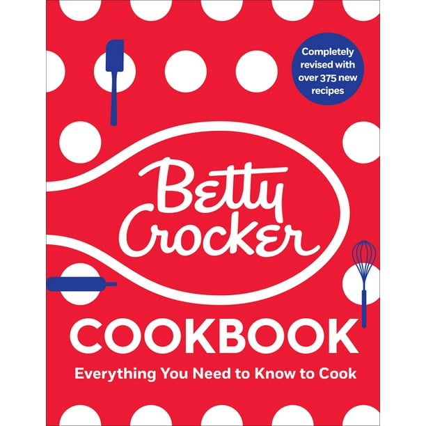Betty Crocker 2023 Calendar Betty Crocker Cooking: The Betty Crocker Cookbook, 13Th Edition :  Everything You Need To Know To Cook Today (Hardcover) - Walmart.com