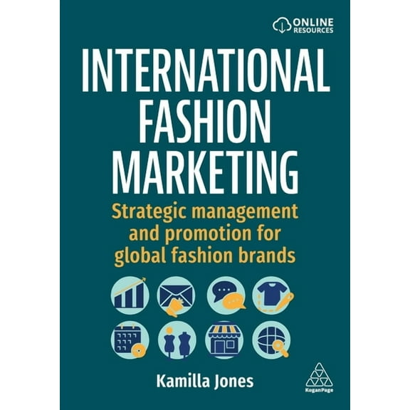 International Fashion Marketing: Strategic Management and Promotion for Global Fashion Brands, (Hardcover)