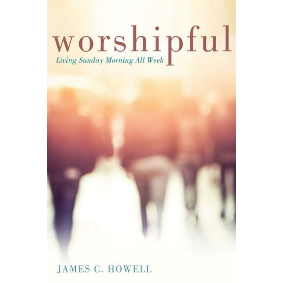 Worshipful (Paperback)