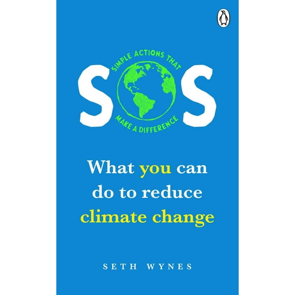 SOS : What You Can Do to Reduce Climate Change (Paperback)