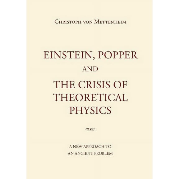 Einstein, Popper and the Crisis of theoretical Physics (Paperback)