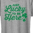 thumbnail image 3 of Instant Message - Just Lucky To Be Here - Women's Short Sleeve Graphic T-Shirt, 3 of 6