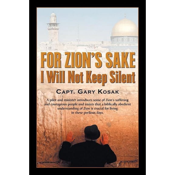 For Zion's Sake I Will Not Keep Silent, (Paperback)