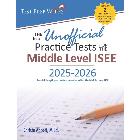 The Best Unofficial Practice Tests for the Middle Level ISEE, (Paperback)