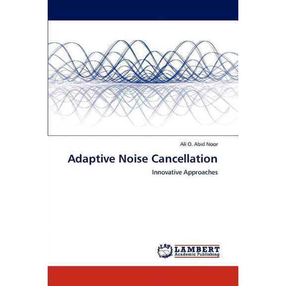 Adaptive Noise Cancellation (Paperback)