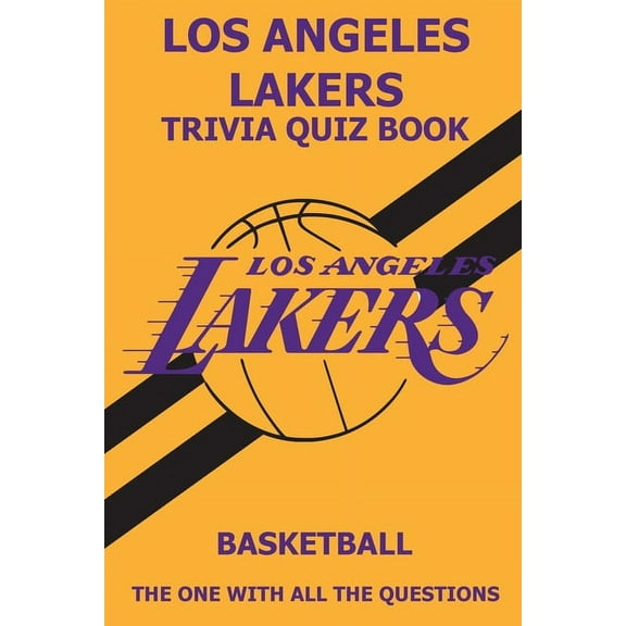 Los Angeles Laker Trivia Quiz Book: The One With All The Questions, (Paperback)