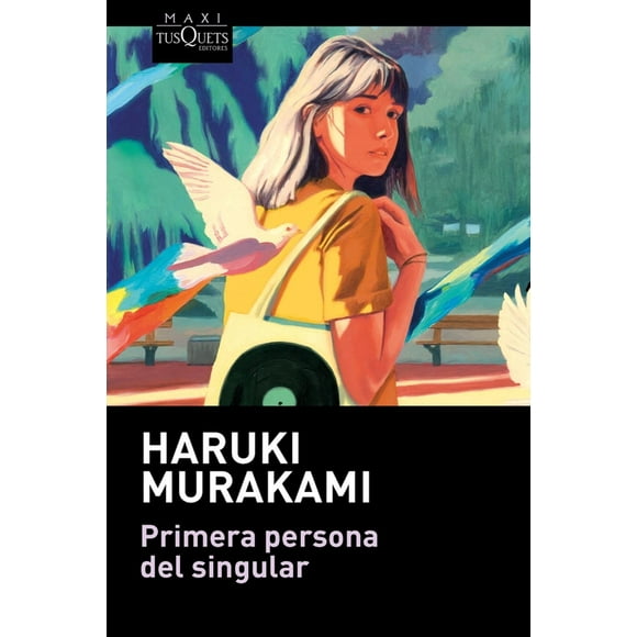Libro Primera Persona Del Singular Tapa Blanda, Autor Haruki Murakami, Editorial Tusquets Mexico