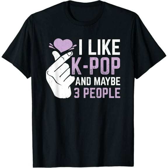 I Like K-Pop And 3 People Korean Music Kpop T-Shirt