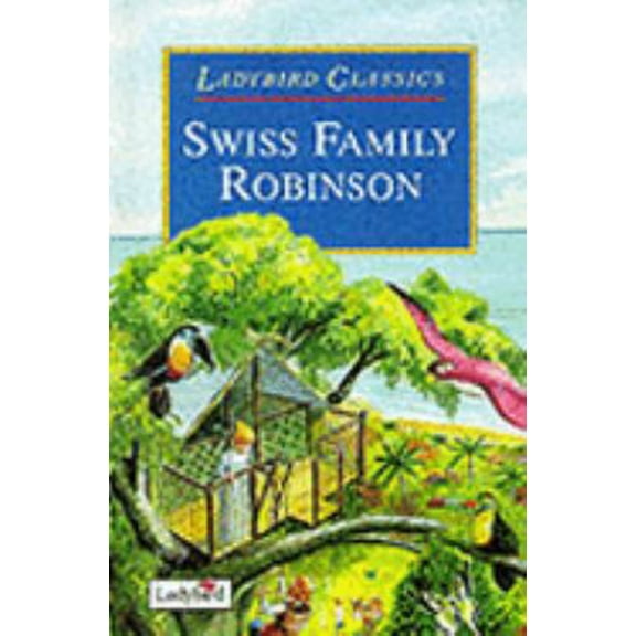 Pre-Owned Swiss Family Robinson (Ladybird Children's Classics) (Hardcover) 0721405983 9780721405988