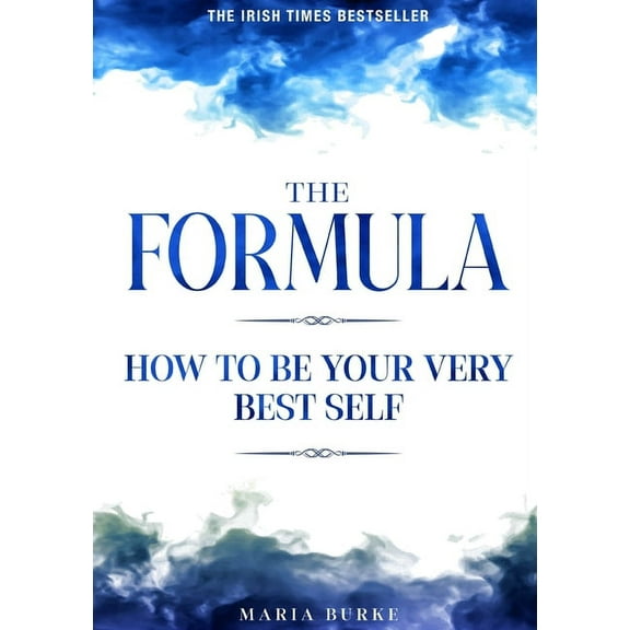 The Formula: How To Be Your Very Best Self, (Paperback)