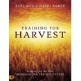 thumbnail image 1 of Training for Harvest, Rolland Baker, Heidi Baker Paperback, 1 of 1