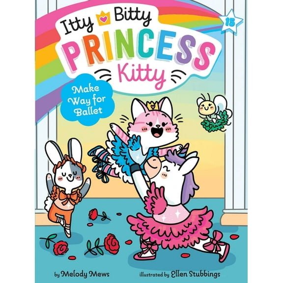 Itty Bitty Princess Kitty Make Way for Ballet, Book 15, (Paperback)