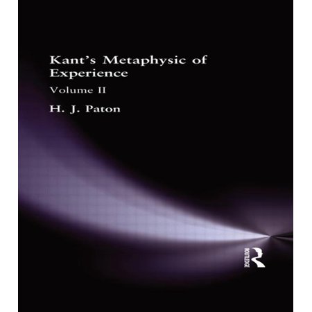 Muirhead Library of Philosophy Kant s Metaphysic of Experience: Volume II (Hardcover)