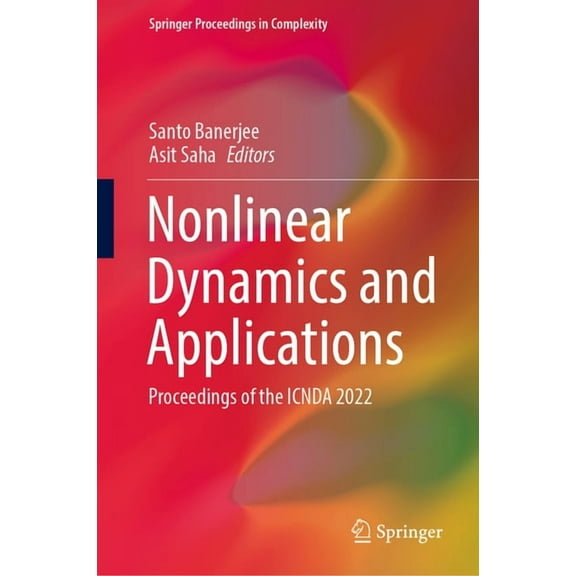 Springer Proceedings in Complexity Nonlinear Dynamics and Applications: Proceedings of the Icnda 2022, (Hardcover)