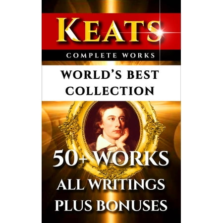 John Keats Complete Works – World’s Best Collection - (Best Collection Agencies To Work For)