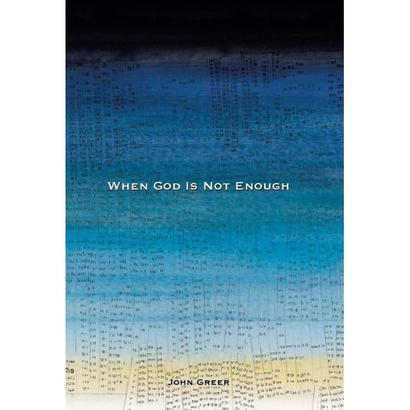 When God Is Not Enough (Hardcover)