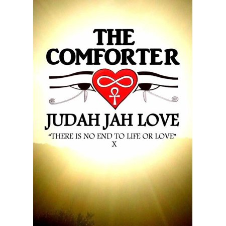 The Comforter: There Is No End to Life or Love (Paperback)