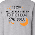 thumbnail image 3 of Inktastic I Love My Little Sister to the Moon and Back Adult Sweatshirt, 3 of 4