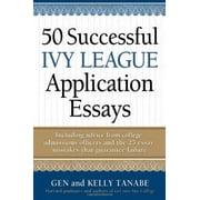 50 Successful Ivy League Application Essays, Pre-Owned  Paperback  1932662405 9781932662405 Gen Tanabe, Kelly Tanabe