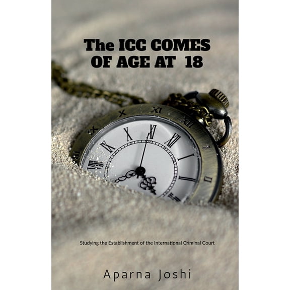 As the ICC Comes of Age at 18, (Paperback)