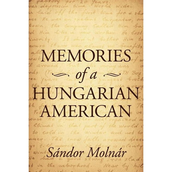 Memories of a Hungarian American (Paperback)