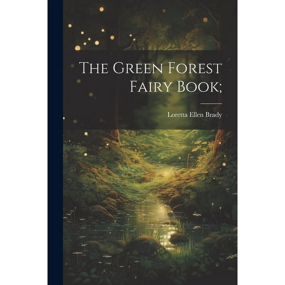 The Green Forest Fairy Book;, (Paperback)