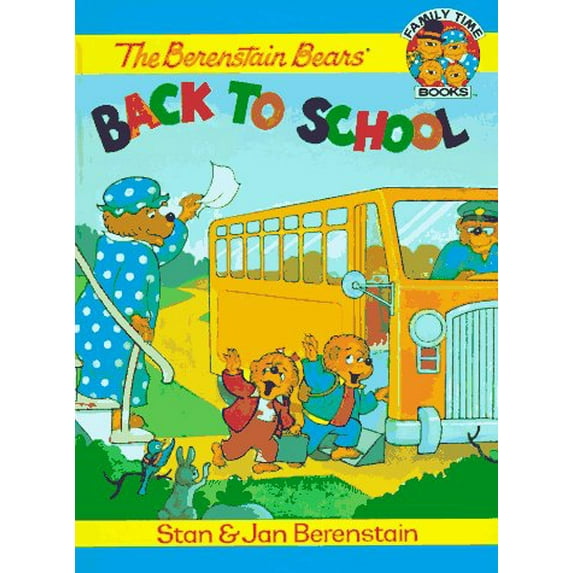 Pre-Owned The Berenstain Bears' Back to School (Family Time Storybooks), 9781577190516, 1577190513, Hardcover,