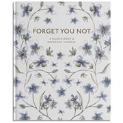 Forget You Not: A Guided Grief Journal & Keepsake for Navigating Life Through Loss, (Hardcover)