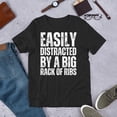 thumbnail image 1 of Easily Distracted by a Big Rack of Ribs Adult Humor BBQ Unisex T-Shirt EB250, up to Size 5XL, 1 of 4