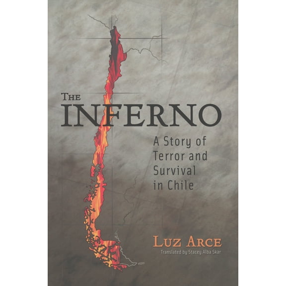 Living in Latin America The Inferno: A Story of Terror and Survival in Chile, (Paperback)