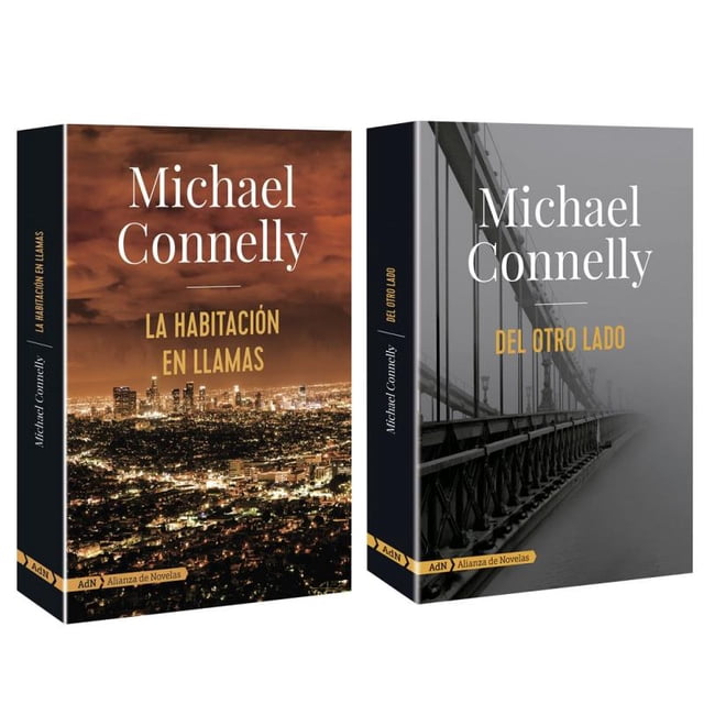 HABITACION EN LLAMAS; DEL OTRO LADO ALIANZA DE NOVELAS MICHAEL CONNELLY