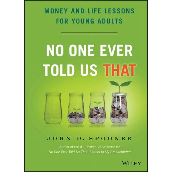 No One Ever Told Us That: Money and Life Lessons for Young Adults, (Hardcover)