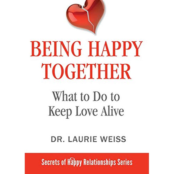 Pre-Owned Being Happy Together: What to Do to Keep Love Alive (Paperback) 1949400182 9781949400182