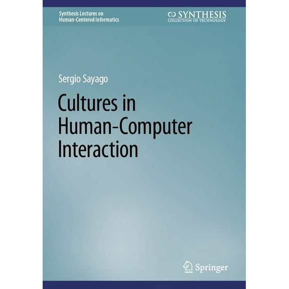 Synthesis Lectures on Human-Centered Inf Cultures in Human-Computer Interaction, (Hardcover)