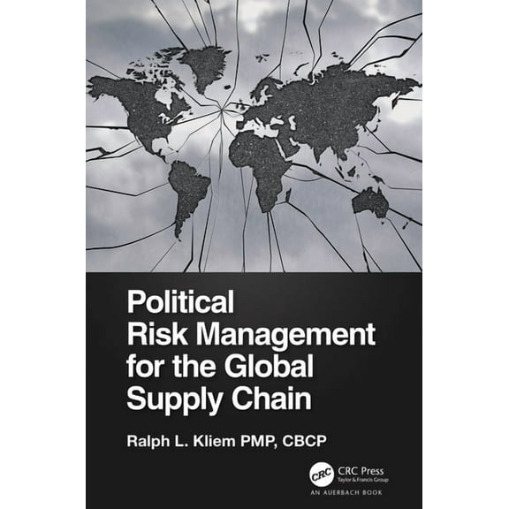 Political Risk Management for the Global Supply Chain, (Paperback)