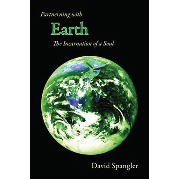 Pre-Owned Partnering with Earth: The Incarnation of a Soul (Paperback) 0936878606 9780936878607
