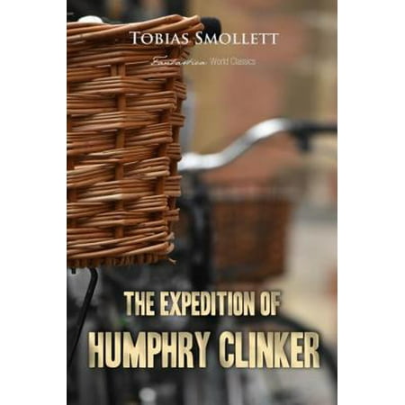 The Expedition of Humphry Clinker - eBook (Best Expeditions In The World)
