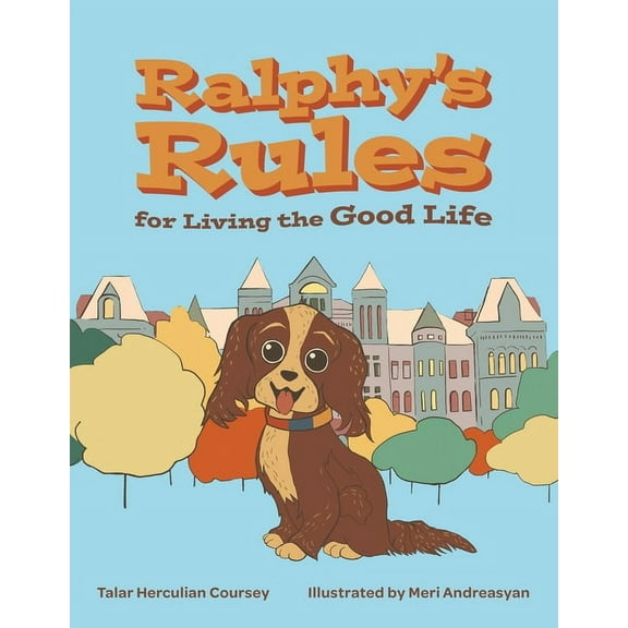 Ralphy's Rules for Living the Good Life, (Hardcover)