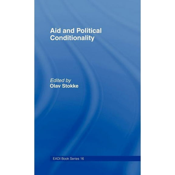 Routledge Research EADI Studies in Devel Aid and Political Conditionality, (Hardcover)