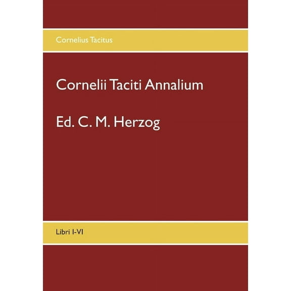 Cornelii Taciti Annalium: Libri I-VI, (Paperback)