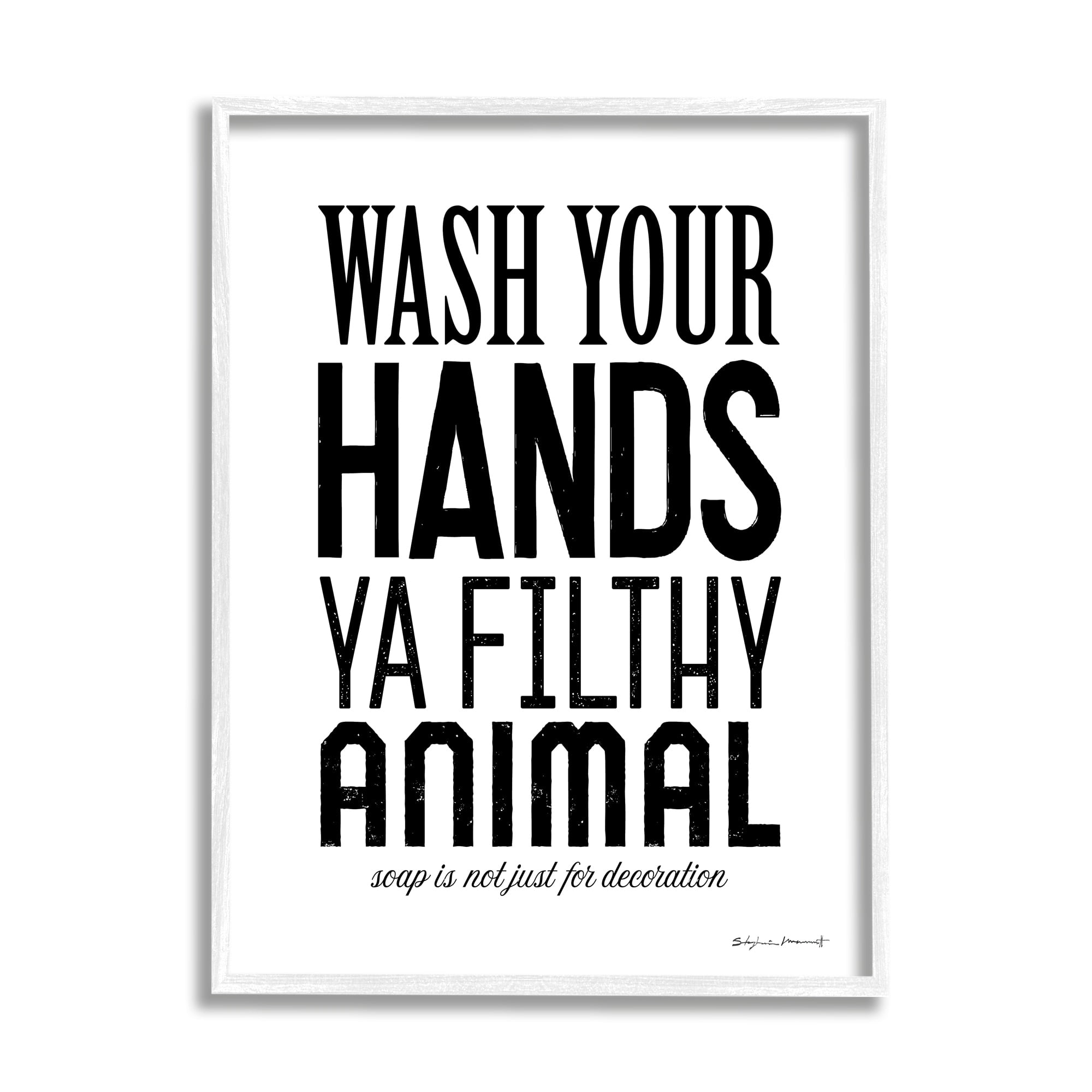 Stupell Industries Wash Your Hands Ya Filthy Animal Funny Bathroom, 11 x 14, Design by Stephanie Workman Marrott