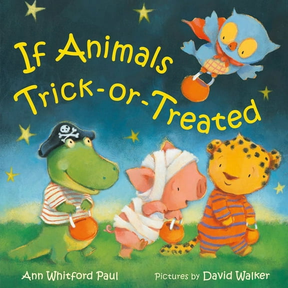 If Animals Kissed Good Night If Animals Trick-Or-Treated, (Board Book)