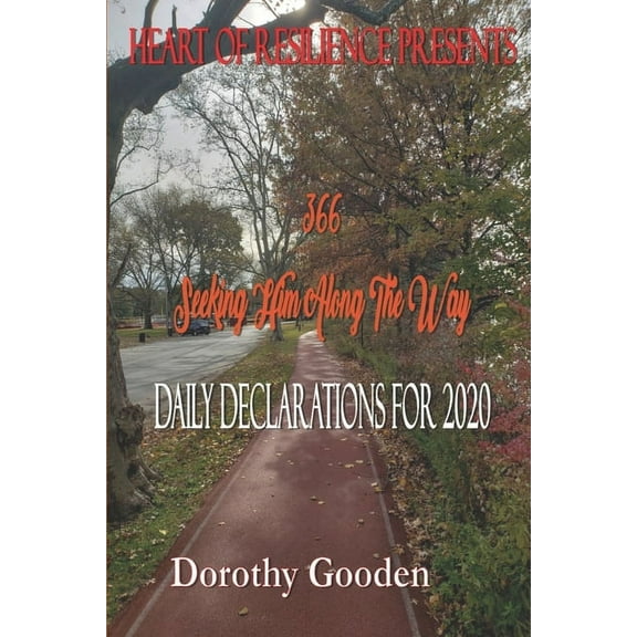 366 Seeking Him Along the Way : Daily Declarations for 2020 (Paperback)