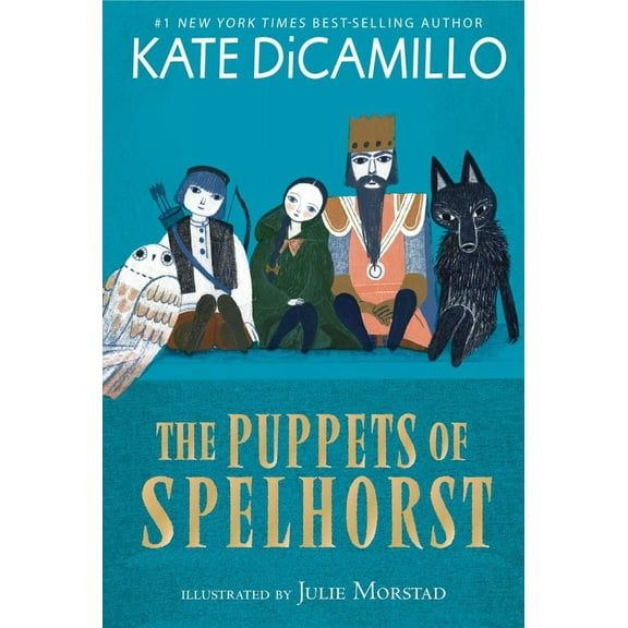 Kate DiCamillo: The Puppets of Spelhorst: (a Magical Middle-Grade Fantasy Novel about Adventure, Friendship, and Finding Your Purpose - for Kids Ages 7-10 in Grades 2-5) (Paperback)